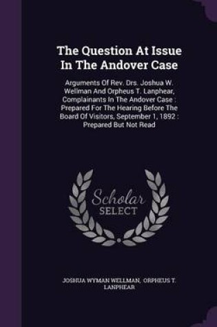 Cover of The Question at Issue in the Andover Case
