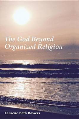 Book cover for The God Beyond Organized Religion