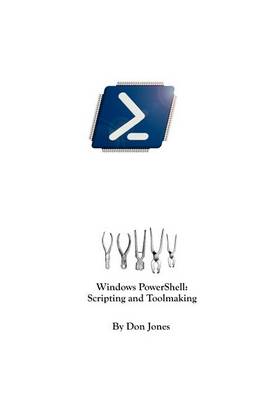 Book cover for Windows Powershell Scripting and Toolmaking