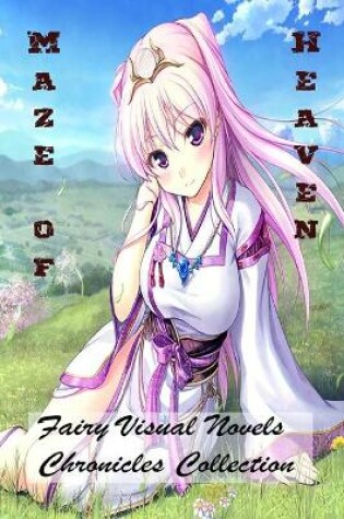 Cover of Maze of Heaven - Fairy Visual Novels - Chronicles Collection