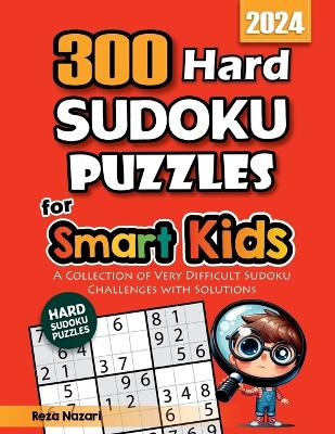 Book cover for 300 Hard Sudoku Puzzles for Smart Kids