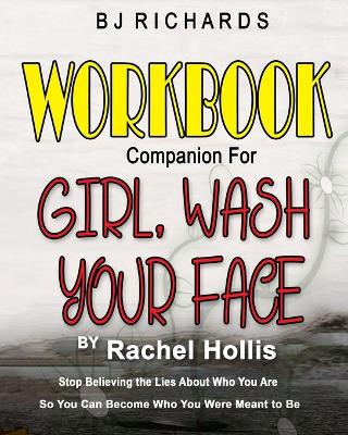 Book cover for Workbook Companion for Girl Wash Your Face by Rachel Hollis