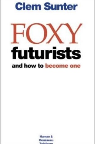 Cover of Foxy futurists and how to become one yourself