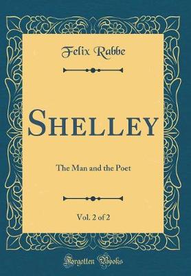 Book cover for Shelley, Vol. 2 of 2