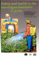 Book cover for Safety and Health in the Use of Agrochemicals