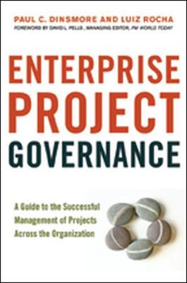 Cover of Enterprise Project Governance: A Guide to the Successful Management of Projects Across the Organization