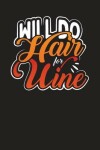 Book cover for Will Do Hair For Wine