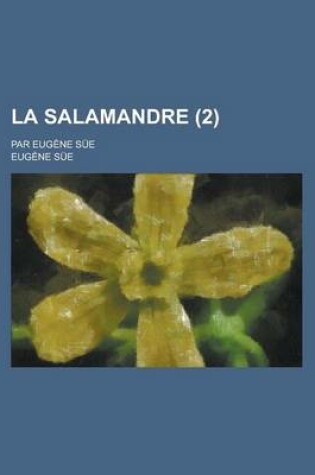 Cover of La Salamandre; Par Eugene Sue (2 )