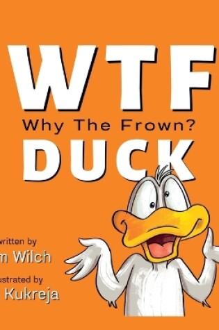 Cover of WTF DUCK - Why The Frown