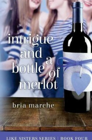 Cover of Intrigue and a Bottle of Merlot