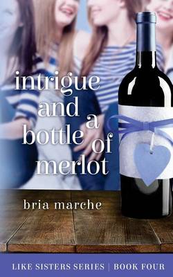 Cover of Intrigue and a Bottle of Merlot