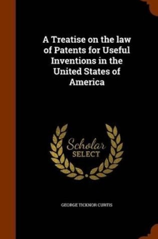 Cover of A Treatise on the Law of Patents for Useful Inventions in the United States of America