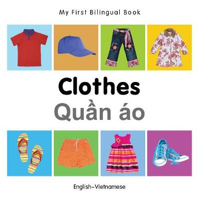 Cover of My First Bilingual Book -  Clothes (English-Vietnamese)