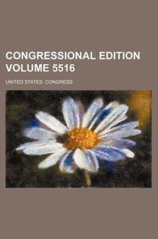 Cover of Congressional Edition Volume 5516