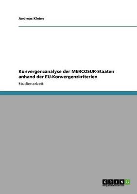 Book cover for Konvergenzanalyse der MERCOSUR-Staaten anhand der EU-Konvergenzkriterien