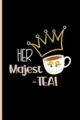 Book cover for Her majest-tea!