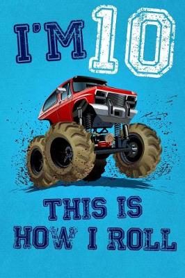 Book cover for I'm 10 This Is How I Roll