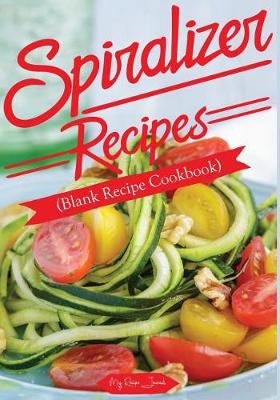 Book cover for Spiralizer Recipes