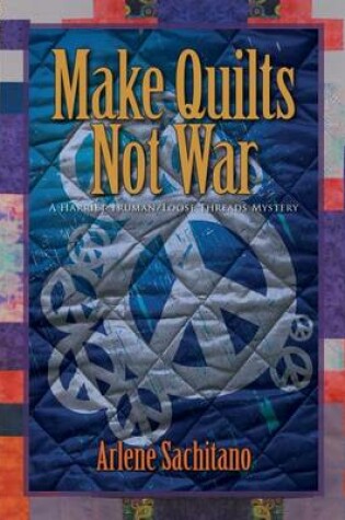 Cover of Make Quilts Not War