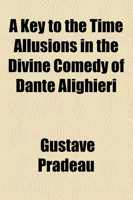 Book cover for A Key to the Time Allusions in the Divine Comedy of Dante Alighieri