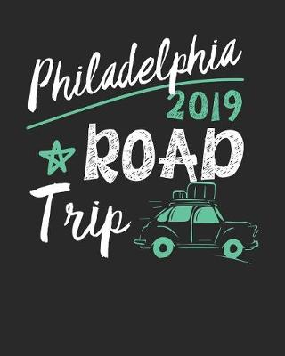 Book cover for Philadelphia Road Trip 2019