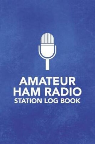 Cover of Amateur HAM Radio Station Log Book