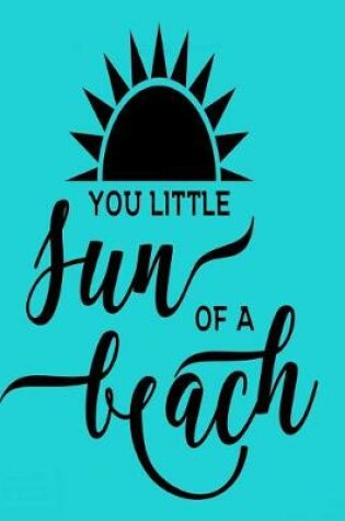 Cover of You Little Sun of a Beach
