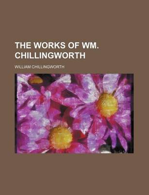 Book cover for The Works of Wm. Chillingworth (Volume 3)