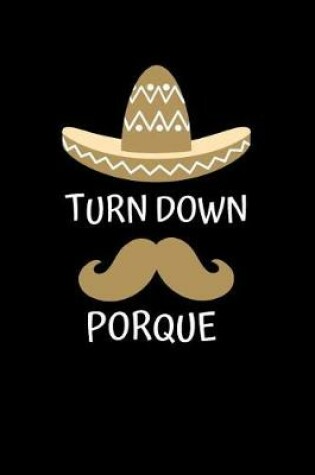 Cover of Turn Down Porque