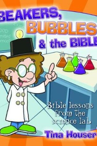 Cover of Beakers, Bubbles and the Bible