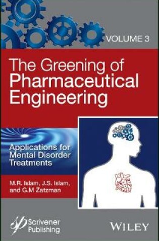 Cover of The Greening of Pharmaceutical Engineering, Applications for Mental Disorder Treatments