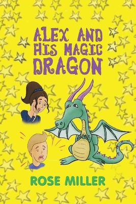 Book cover for Alex and His Magic Dragon