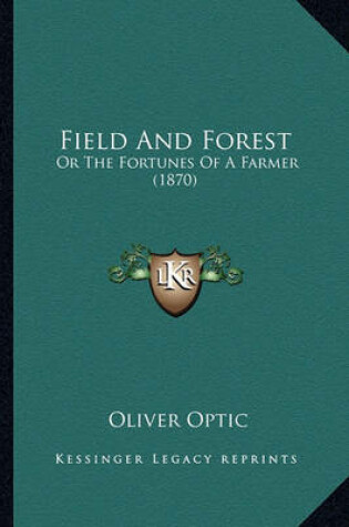 Cover of Field and Forest Field and Forest