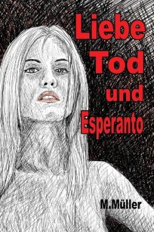 Cover of Liebe Tod und Esperanto