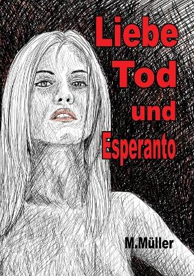 Book cover for Liebe Tod und Esperanto
