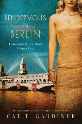 Cover of Rendezvous in Berlin - A WW2 Novel