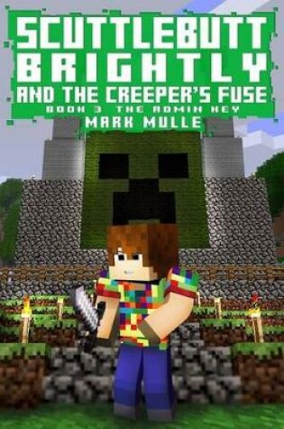 Cover of Scuttlebutt Brightly And The Creeper Fuse (Book 3)