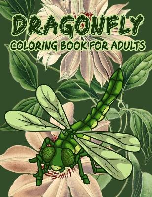 Book cover for Dragonfly Coloring Book for Adults