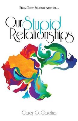Book cover for Our Stupid Relationships
