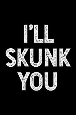 Book cover for I'll Skunk You