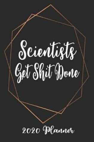 Cover of Scientists Get Shit Done 2020 Planner