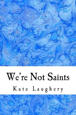 Book cover for We're Not Saints