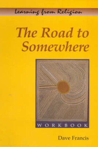 Cover of The Road to Somewhere