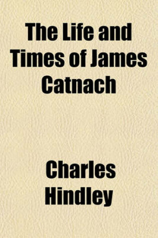 Cover of The Life and Times of James Catnach