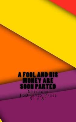 Book cover for A Fool and His Money Are Soon Parted