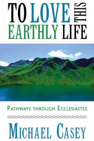 Cover of To Love This Earthly Life