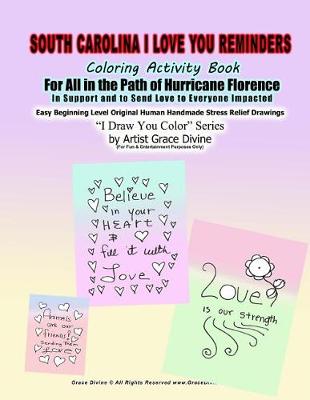 Book cover for South Carolina I Love You Reminders Coloring Activity Book For All in the Path of Hurricane Florence In Support and to Send Love to Everyone Impacted Easy Beginning Level Original Human Handmade Stress Relief Drawings I Draw You Color Series