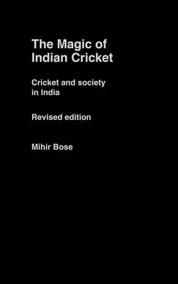 Cover of The Magic of Indian Cricket, Revised Edition