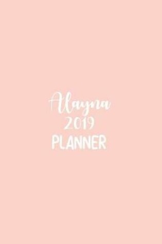 Cover of Alayna 2019 Planner