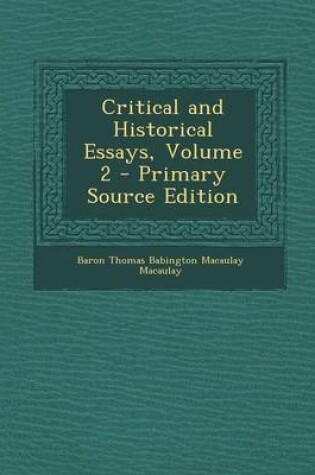 Cover of Critical and Historical Essays, Volume 2 - Primary Source Edition